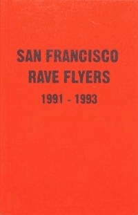 SF Rave Flyers 1990-1993 av Sioen Roux