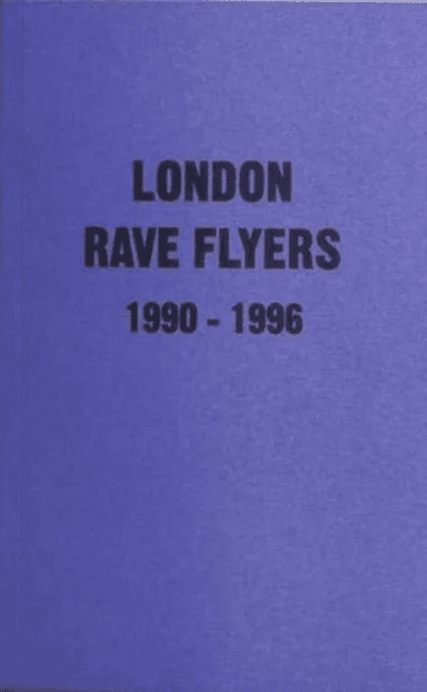 London Rave Flyers 1990 - 1996 av Matt Acornley