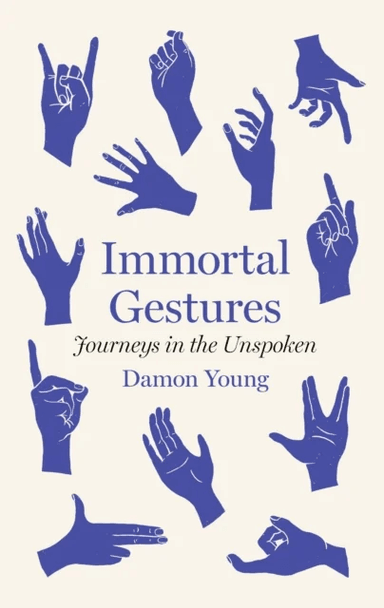 Immortal Gestures av Damon Young