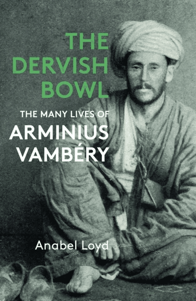 The Dervish Bowl av Anabel Loyd