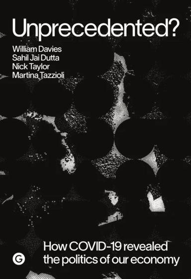 Unprecedented? av William Davies, Sahil Jai Dutta