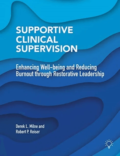 Supportive Clinical Supervision av Derek L Milne, Robert P Reiser