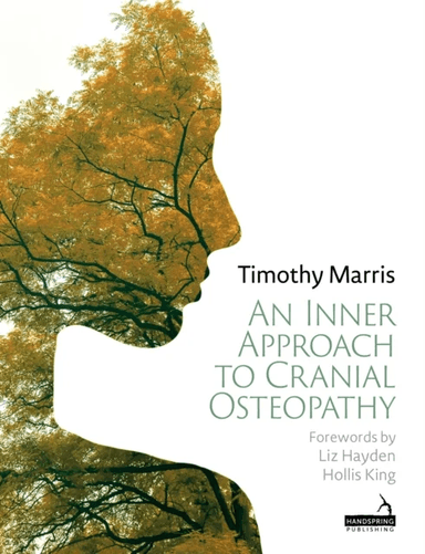 An Inner Approach to Cranial Osteopathy av Timothy Marris