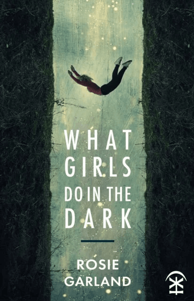What Girls Do in the Dark av Rosie Garland