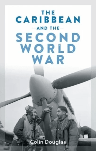 The Caribbean and the Second World War av Colin Douglas