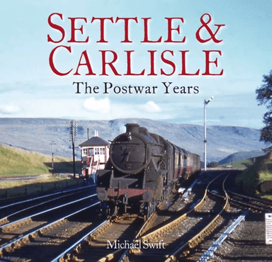Settle &amp; Carlisle av Michael Swift