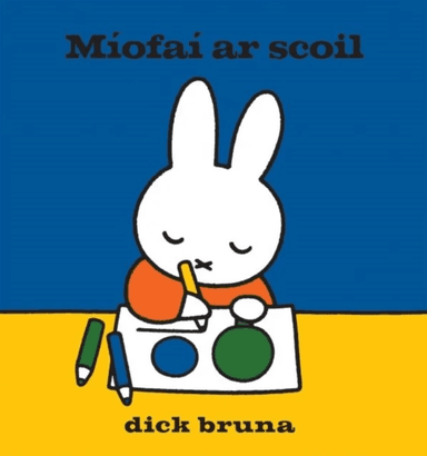 Miofai Ar Scoil av Dick Bruna