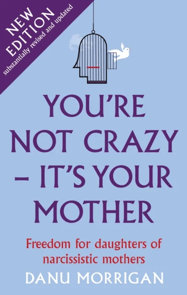 You're Not Crazy - It's Your Mother av Danu Morrigan