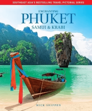 Enchanting Phuket, Samui &amp; Krabi av Mick Shippen