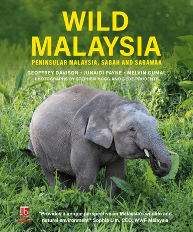 Wild Malaysia av Geoffrey Davison, Melvin Gumal, Junaidi Payne
