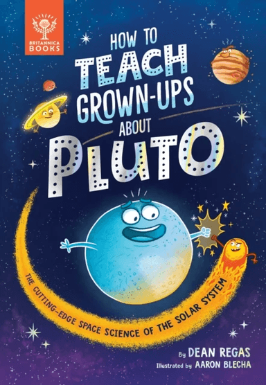 How to Teach Grown-Ups About Pluto av Dean Regas