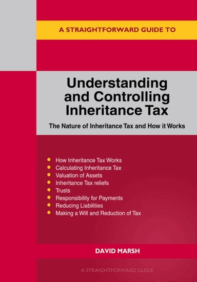 Understanding And Controlling Inheritance Tax av David Marsh