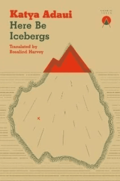 Here Be Icebergs av Katya Adaui