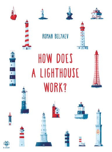 How Does a Lighthouse Work? av Roman Belyaev