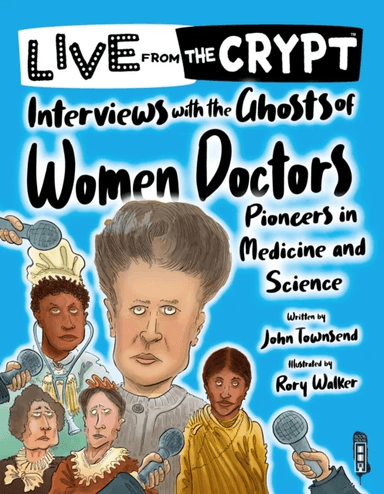 Interviews with the ghosts of women doctors av John Townsend