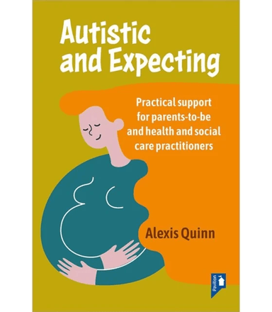Autistic and Expecting av Alexis Quinn