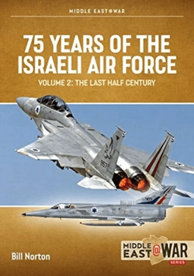 75 Years of the Israeli Air Force Volume 2 av Bill Norton