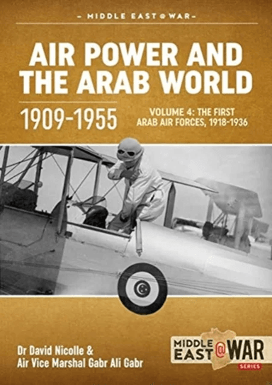Air Power and the Arab World, Volume 4 av David Nicolle, Gabr Ali Gabr
