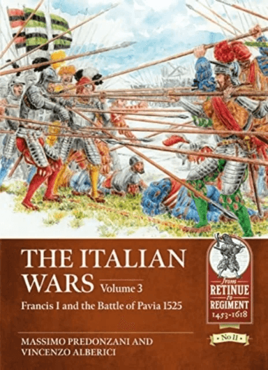 The Italian Wars Volume 3 av Massimo Predonzani, Vincenzo Alberici