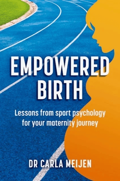 Empowered Birth av Carla Meijen