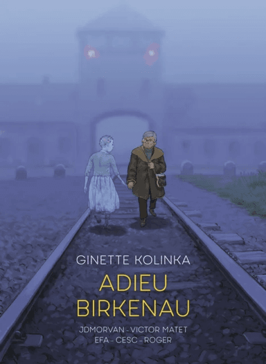 Adieu Birkenau av Ginette Kolinka, Jean-David Morvan, Victor Matet