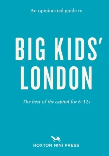 An Opinionated Guide To Big Kids' London av Emmy Watts