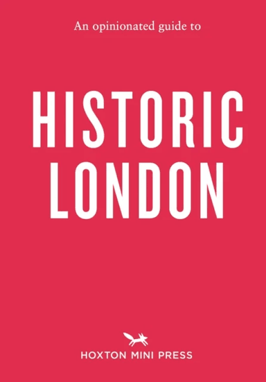 An Opinionated Guide To Historic London av Sheldon Goodman
