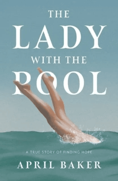 The Lady With The Pool av April Baker