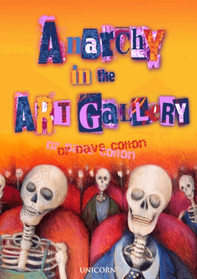 Anarchy in the Art Gallery av Dr Dave Colton