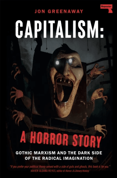 Capitalism, a Horror Story av Jon Greenaway