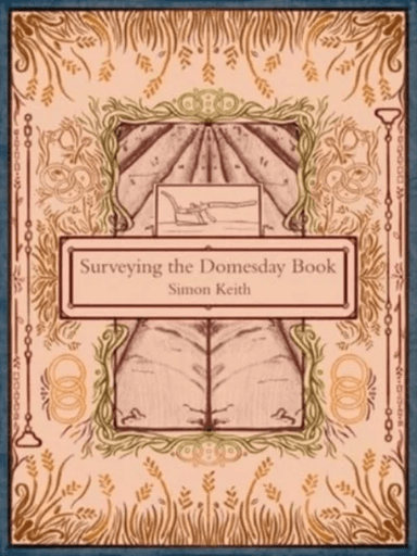 Surveying the Domesday Book av Simon Keith
