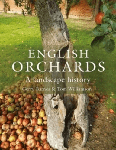 English Orchards av Gerry Barnes, Tom Williamson