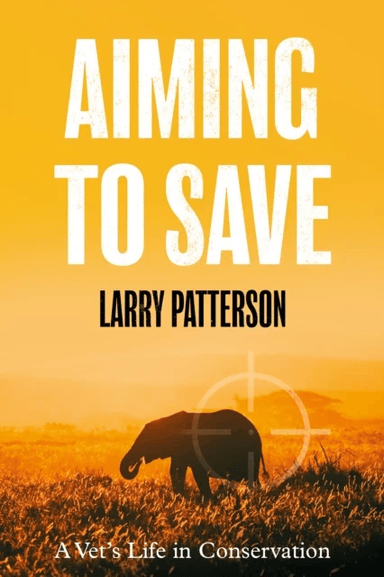 Aiming to Save av Larry Patterson