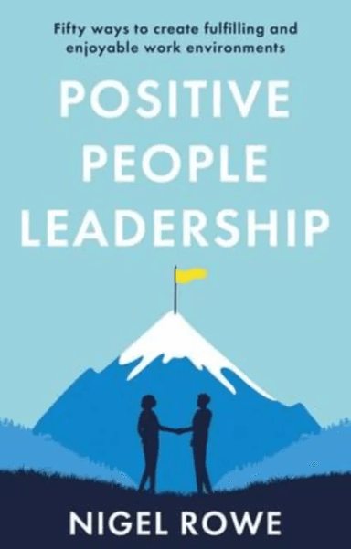 Positive People Leadership av Nigel Rowe