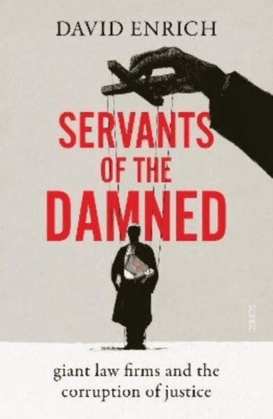 Servants of the Damned av David Enrich
