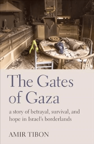 The Gates of Gaza av Amir Tibon
