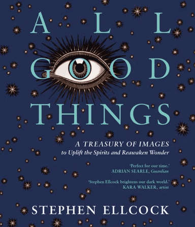 All Good Things av Stephen Ellcock