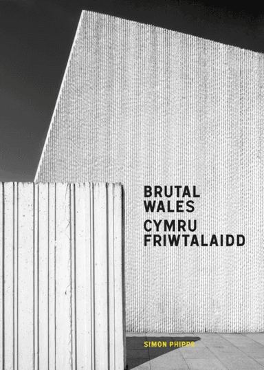 Brutal Wales av Simon Phipps