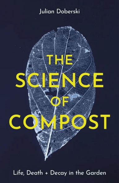 The Science of Compost av Dr. Julian Doberski