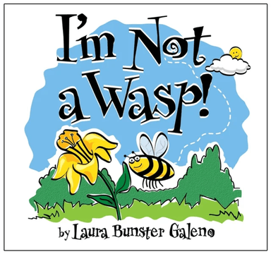 I'm Not a Wasp! av Laura Bunster Galeno