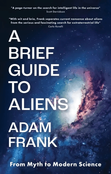A Brief Guide to Aliens av Adam Frank