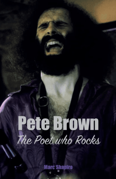 Pete Brown: The Poet Who Rocks av Marc Shapiro