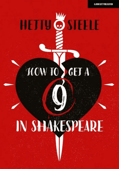 How to get a 9 in Shakespeare av Hetty Steele