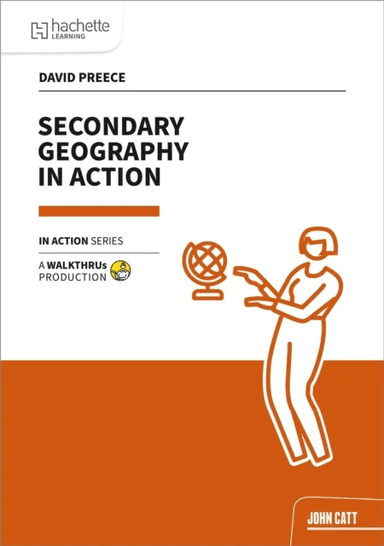 Secondary Geography in Action av David Preece