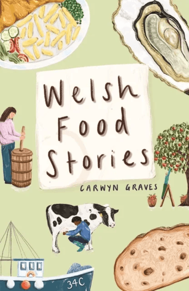 Welsh Food Stories av Carwyn Graves