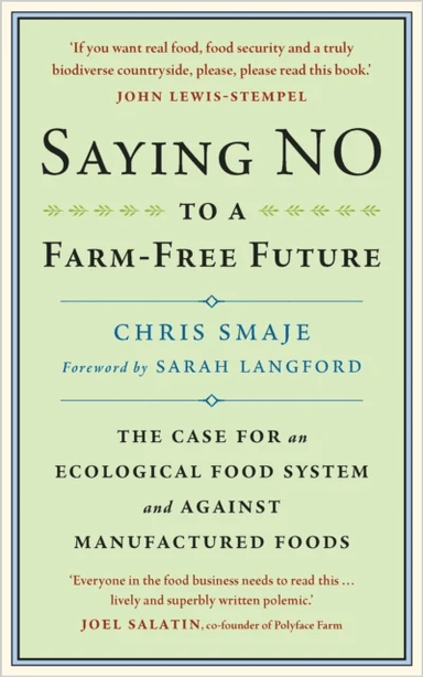Saying NO to a Farm-Free Future av Chris Smaje