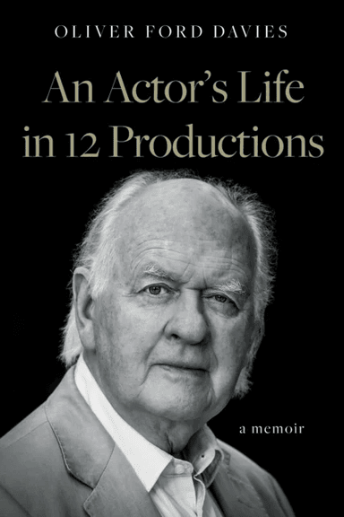 An Actor's Life in 12 Productions av Oliver Ford Davies