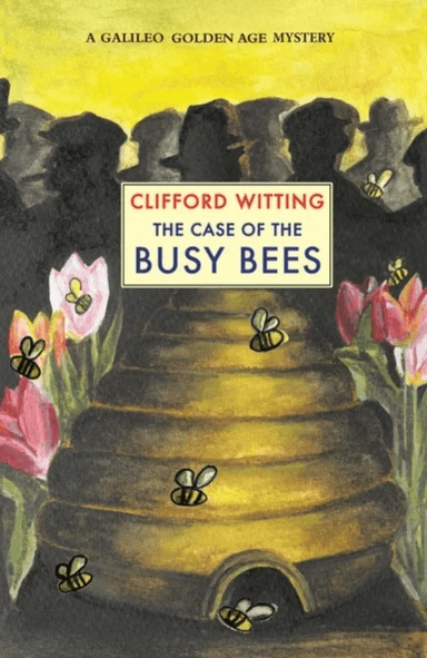 The Case Of The Busy Bees av Clifford Witting