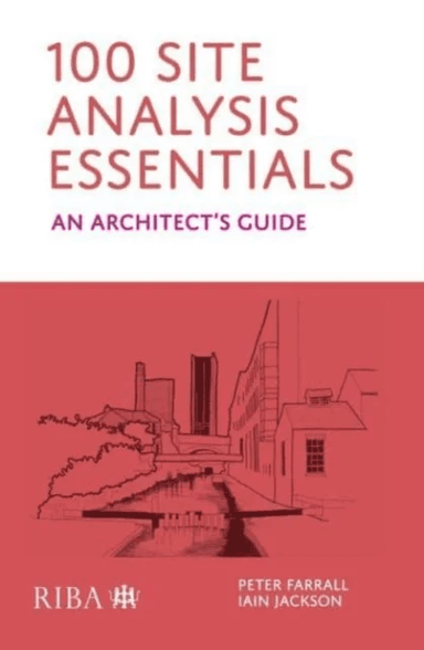 100 Site Analysis Essentials av Peter Farrall, Iain Jackson