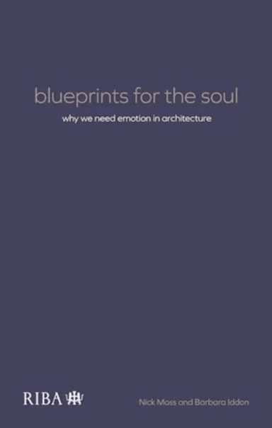 Blueprints for the Soul av Nick Moss, Barbara Iddon